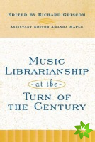 Music Librarianship at the Turn of the Century
