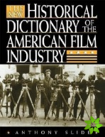 New Historical Dictionary of the American Film Industry