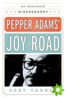 Pepper Adams' Joy Road