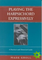 Playing the Harpsichord Expressively