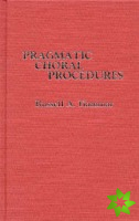 Pragmatic Choral Procedures