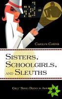 Sisters, Schoolgirls, and Sleuths