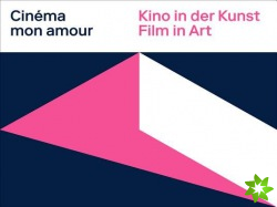 Cinema Mon Amour: Film in Art