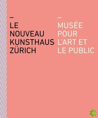 nouveau Kunsthaus Zurich