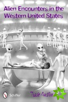 Alien Encounters in the Western United States