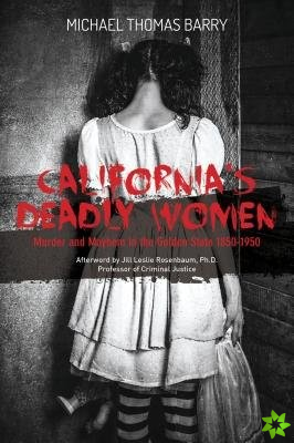 California's Deadly Women