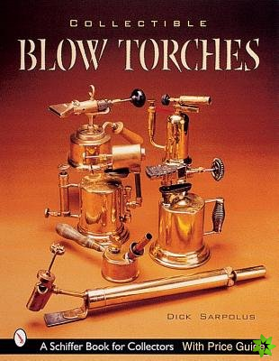 Collectible Blowtorches