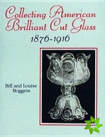 Collecting American Brilliant Cut Glass, 1876-1916