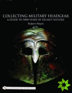 Collecting Military Headgear