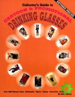 Collector's Guide to Cartoon & Promotional  Drinking Glasses