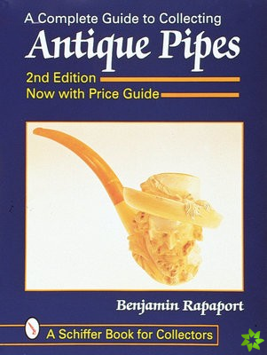 Complete Guide to Collecting Antique Pipes