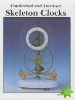 Continental and American Skeleton Clocks