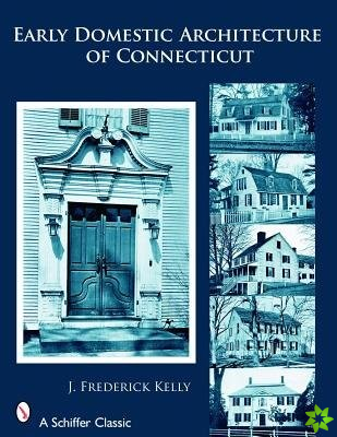 Early Domestic Architecture of Connecticut