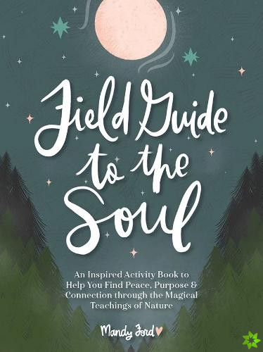 Field Guide to the Soul