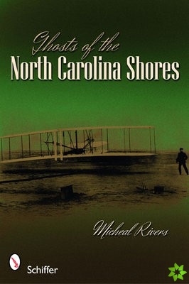 Ghosts of the North Carolina Shores