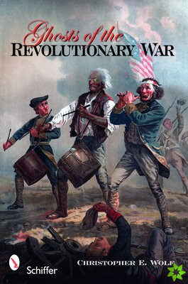 Ghosts of the Revolutionary War