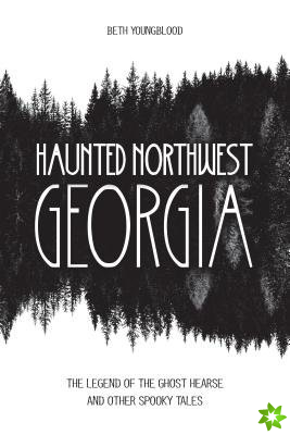 Haunted Northwest Georgia