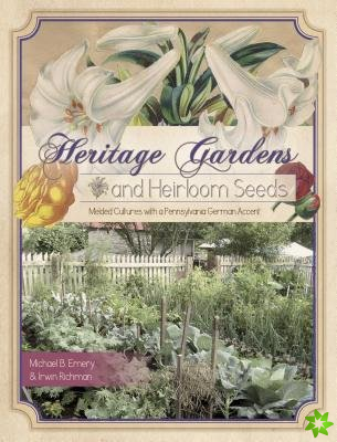 Heritage Gardens, Heirloom Seeds