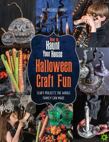 How to Haunt Your House Halloween Craft Fun