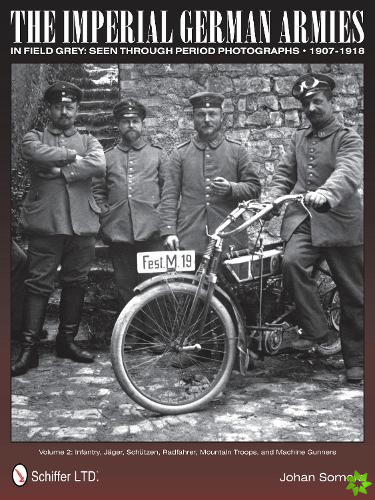Imperial German Armies in Field Grey Seen Through Period Photographs  1907-1918