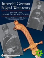 Imperial German Edged Weaponry, Vol. II