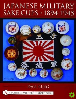 Japanese Military Sake Cups  1894-1945