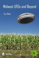 Midwest UFOs and Beyond