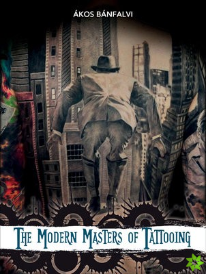 Modern Masters of Tattooing