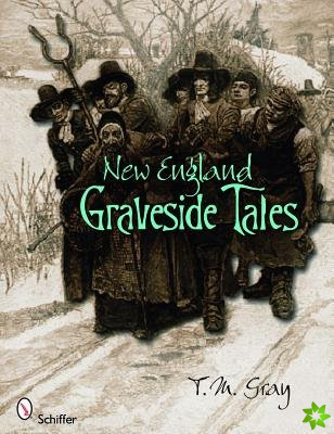 New England Graveside Tales