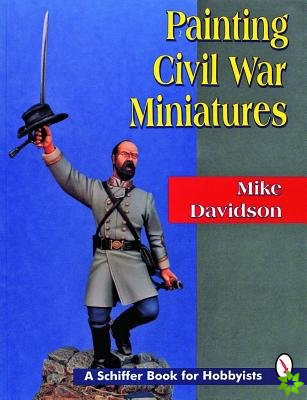 Painting Civil War Miniatures
