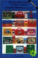 Pictorial Price Guide to Vinyl & Plastic Lunch Boxes & Thermoses