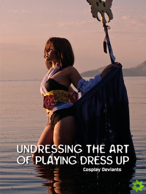 Undressing the Art of Playing Dress Up