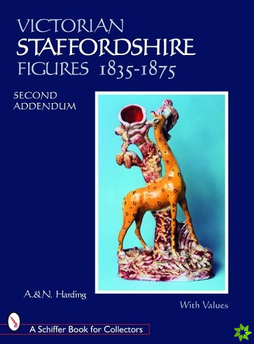 Victorian Staffordshire Figures 1835-1875: Second Addendum