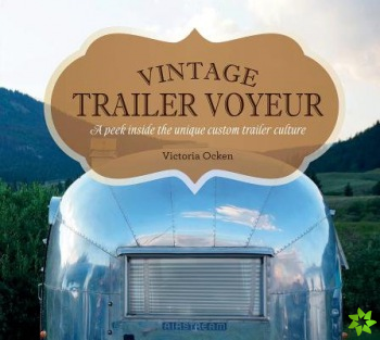 Vintage Trailer Voyeur