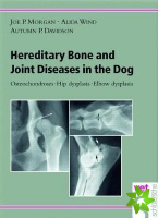 Hereditary Bone and Joint Diseases in the Dog