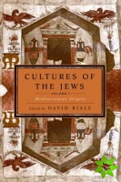 Cultures of the Jews, Volume 1