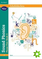 Sound Phonics Phase Five Book 1: KS1, Ages 5-7