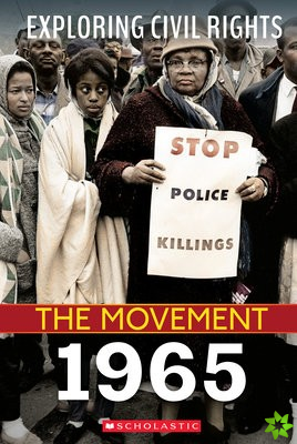 1965 (Exploring Civil Rights: The Movement)