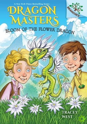 Bloom of the Flower Dragon: A Branches Book (Dragon Masters #21)