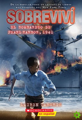 I Survived the Bombing of Pearl Harbor, 1941 (Spanish Edition)