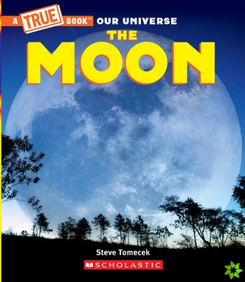 Moon (A True Book)