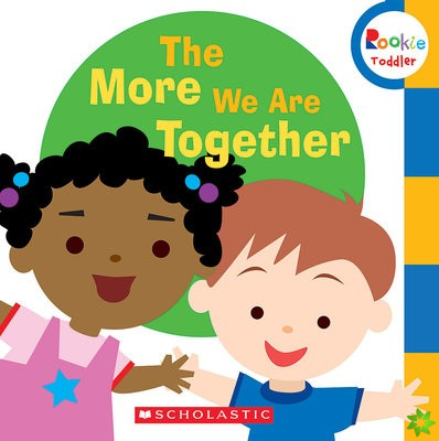 More We Are Together (Rookie Toddler)