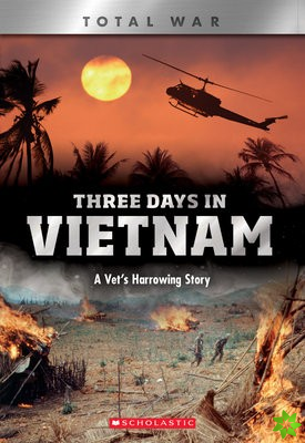 Three Days in Vietnam (X Books: Total War)