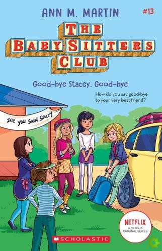 Babysitters Club #13: Good-Bye Stacey, Good-Bye (b&w)