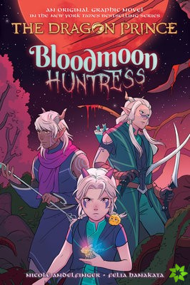 Bloodmoon Huntress (The Dragon Prince Graphic Novel #2)