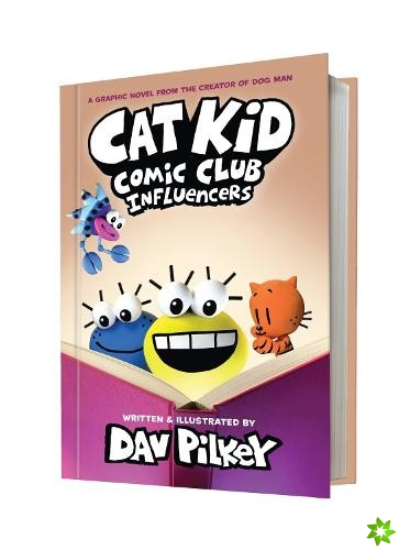 Cat Kid Comic Club 5: Cat Kid Comic Club 5: Influencers: from the creator of Dog Man