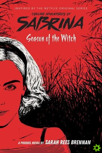 Season of the Witch-Chilling Adventures of Sabrin a: Netflix tie-in novel