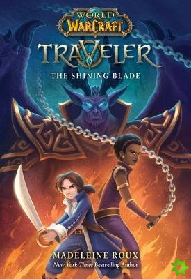 Shining Blade (World of Warcraft: Traveler, #3)