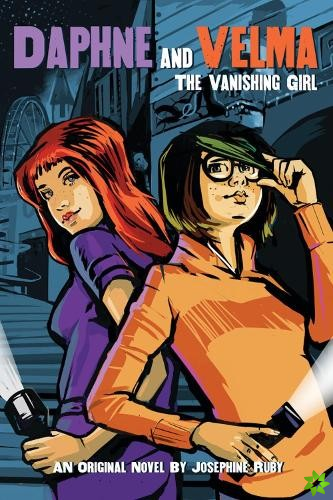 Vanishing Girl (Daphne and Velma Novel #1)