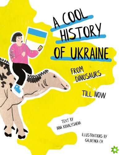 A Cool History of Ukraine: From Dinosaurs Till Now